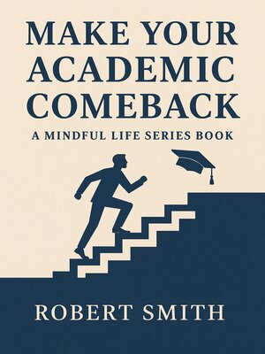 cover image of Make Your Academic Comeback